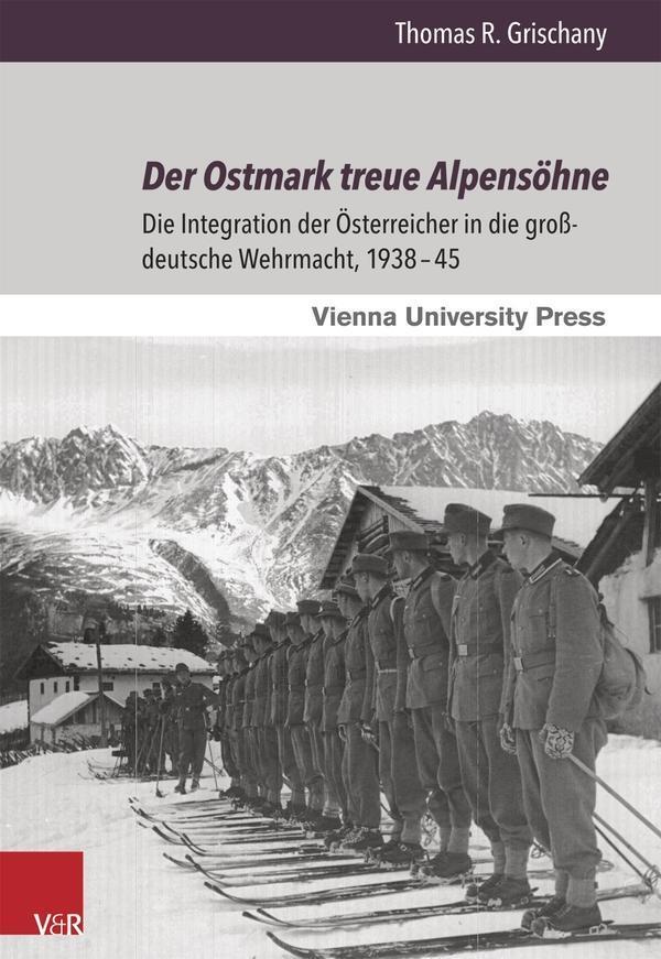 Cover: 9783847103776 | Der Ostmark treue Alpensöhne | Thomas R Grischany | Buch | 327 S.