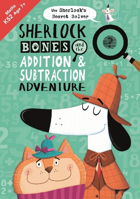 Cover: 9781780555508 | Sherlock Bones and the Addition and Subtraction Adventure | Buch