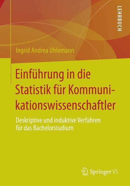 Cover: 9783658057688 | Einführung in die Statistik für Kommunikationswissenschaftler | Buch