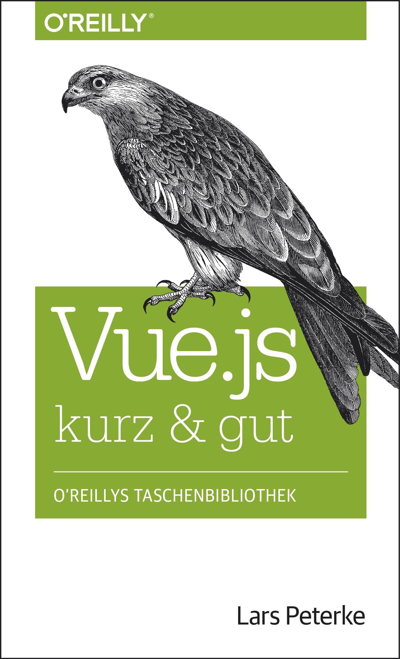 Cover: 9783960090922 | Vue.js kurz &amp; gut | Lars Peterke | Taschenbuch | kurz &amp; gut | XVIII