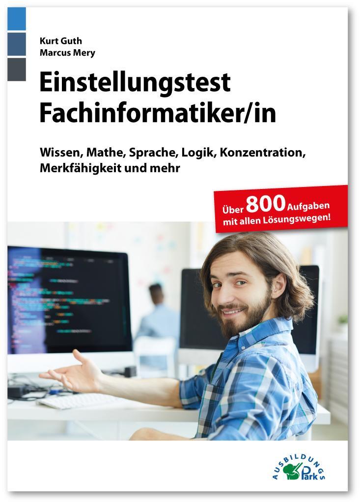 Cover: 9783956241123 | Einstellungstest Fachinformatiker | Kurt Guth (u. a.) | Taschenbuch