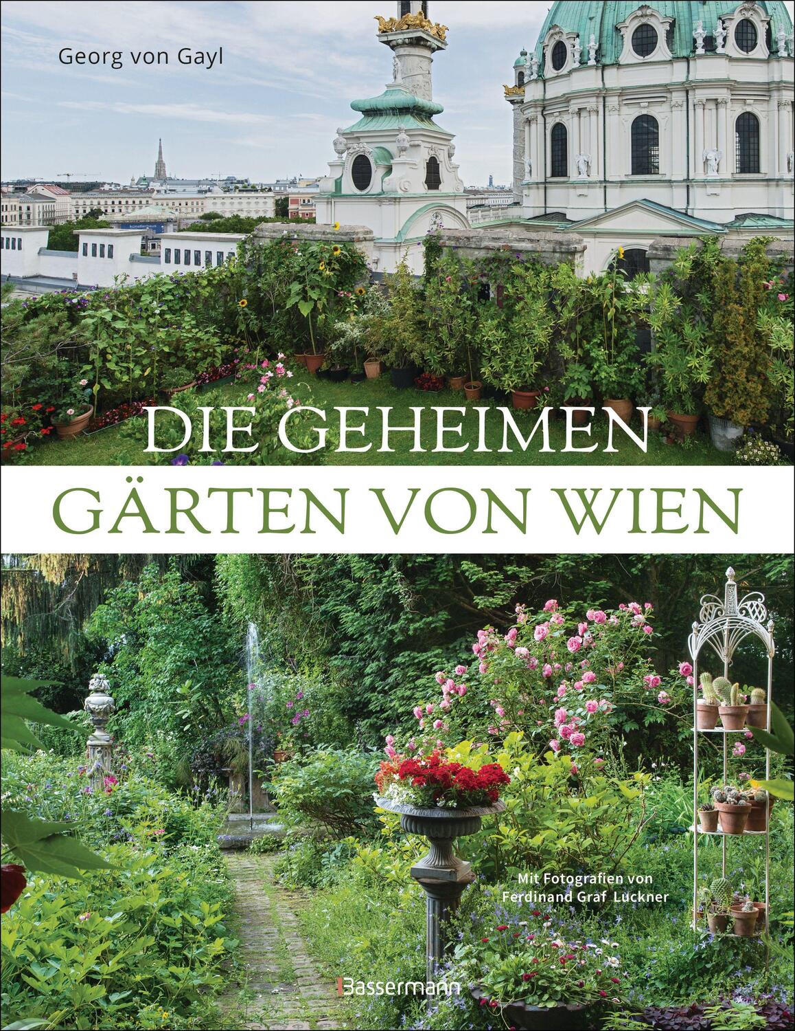Cover: 9783809446279 | Die geheimen Gärten von Wien | Georg Frhr. von Gayl | Buch | 192 S.