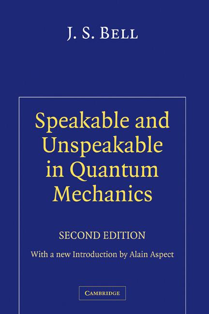 Cover: 9780521818629 | Speakable and Unspeakable in Quantum Mechanics | J. S. Bell (u. a.)