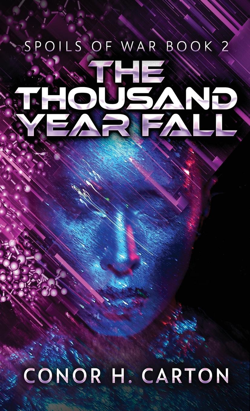 Cover: 9784824120748 | The Thousand Year Fall | Conor H. Carton | Buch | Spoils Of War | 2021
