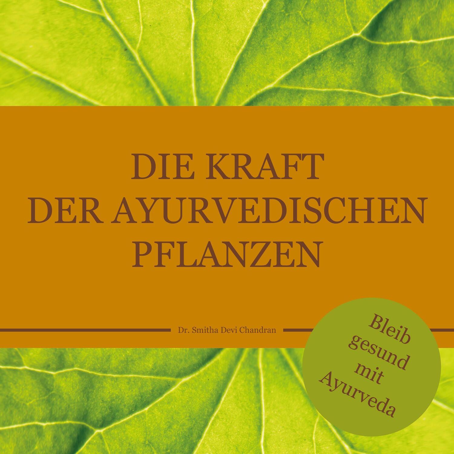 Cover: 9783947159529 | Die Kraft der ayurvedischen Pflanzen | Bleib gesund mit Ayurveda | bel