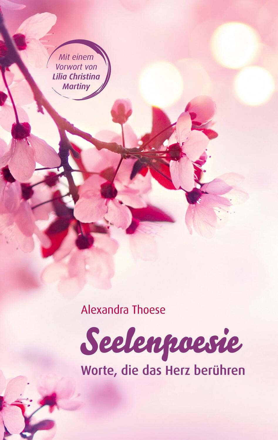 Cover: 9783347041233 | Seelenpoesie - Worte, die das Herz berühren | Alexandra Thoese | Buch