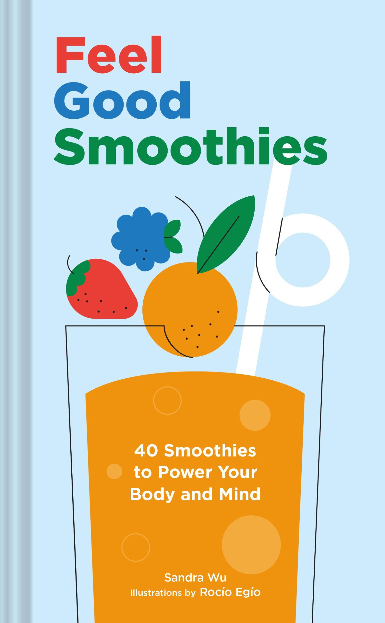 Cover: 9781797210599 | Feel Good Smoothies | Sandra Wu | Buch | Gebunden | Englisch | 2022