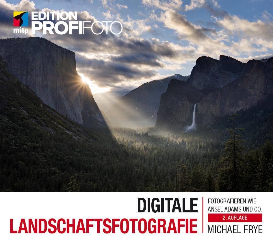 Cover: 9783958452381 | Digitale Landschaftsfotografie | Fotografieren wie Ansel Adams und Co.