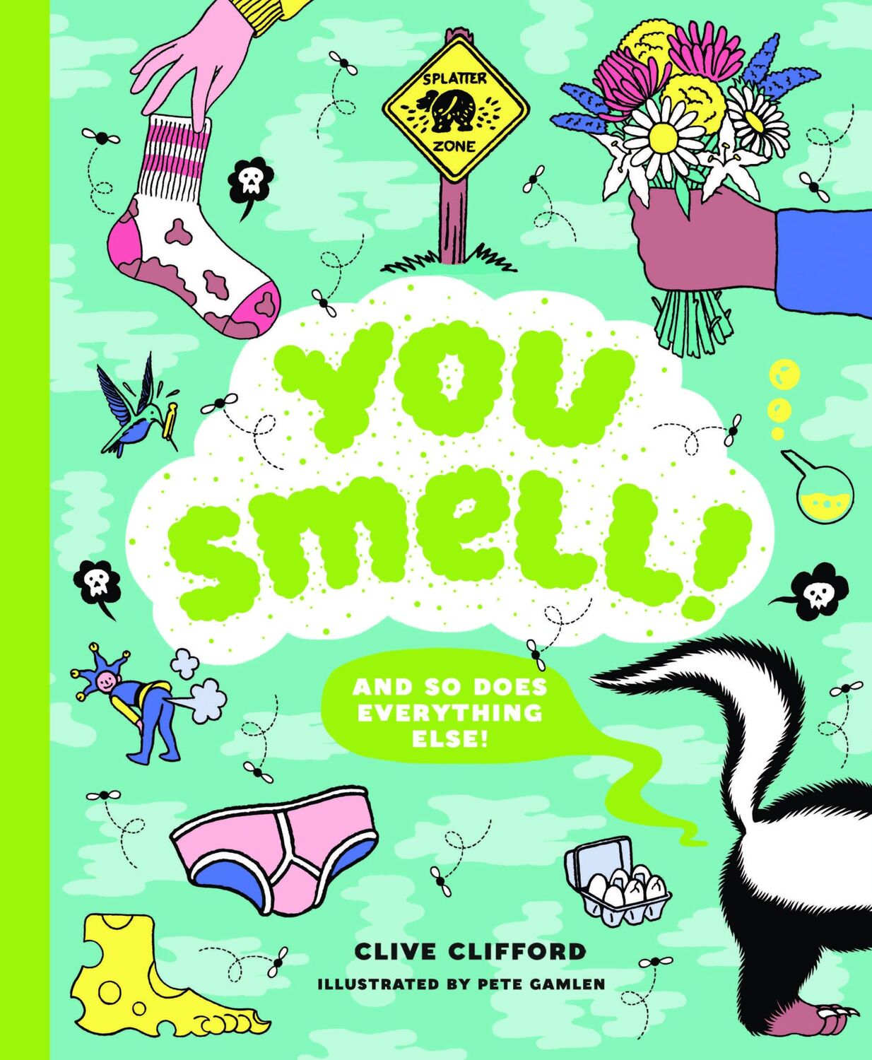 Cover: 9781786273925 | You Smell! | (And so does everything else) | Clive Gifford | Buch