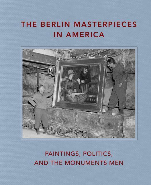 Cover: 9781911282631 | The Berlin Masterpieces in America: Paintings, Politics and the...