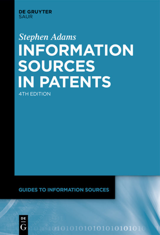 Cover: 9783110550061 | Information Sources in Patents | Stephen Adams | Buch | Englisch