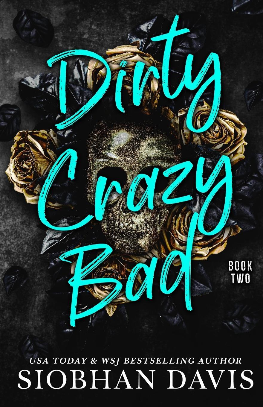 Cover: 9781959285007 | Dirty Crazy Bad (Book 2) | Siobhan Davis | Taschenbuch | Paperback