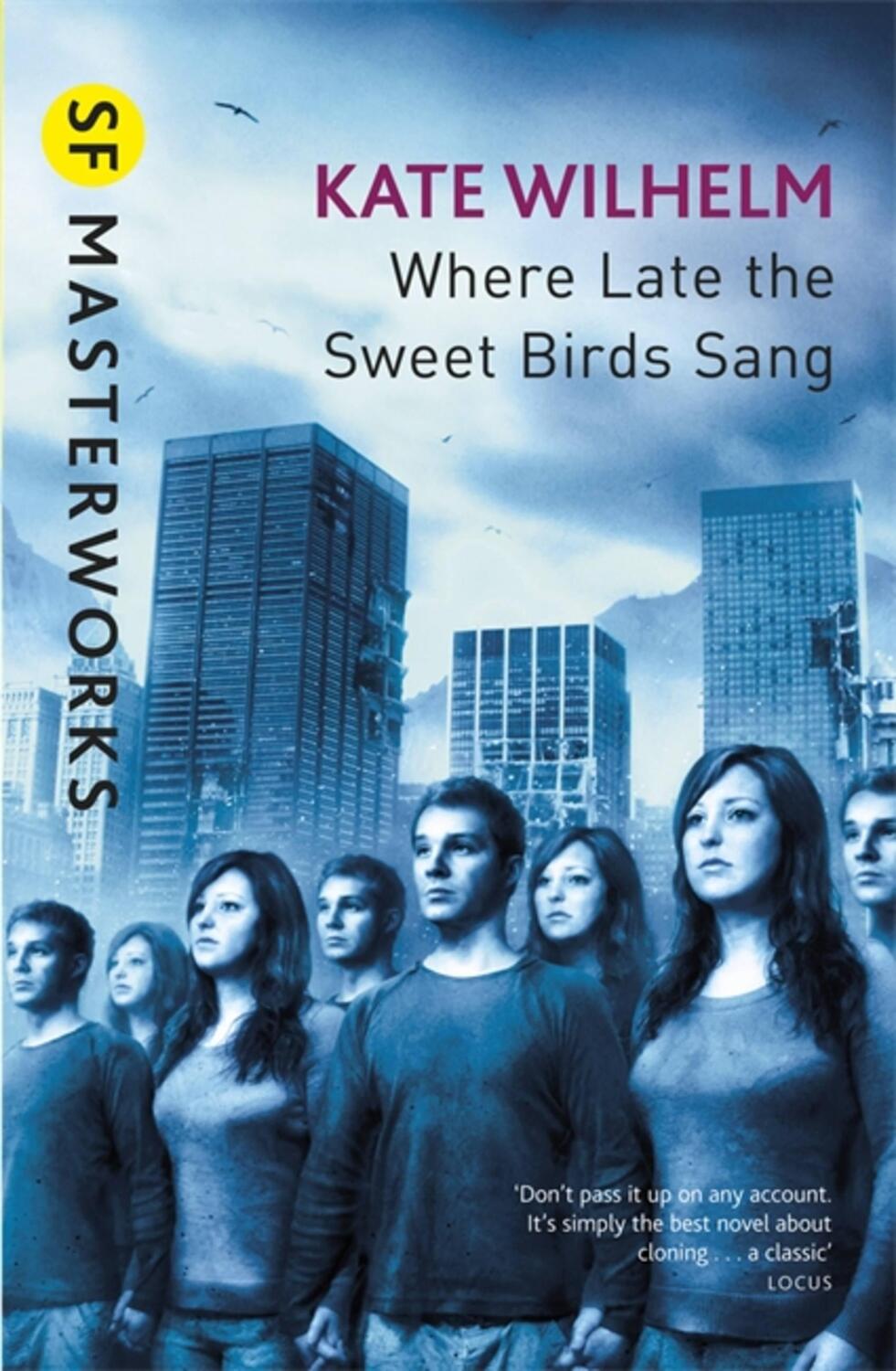 Cover: 9780575079144 | Where Late The Sweet Birds Sang | Kate Wilhelm | Taschenbuch | 2012