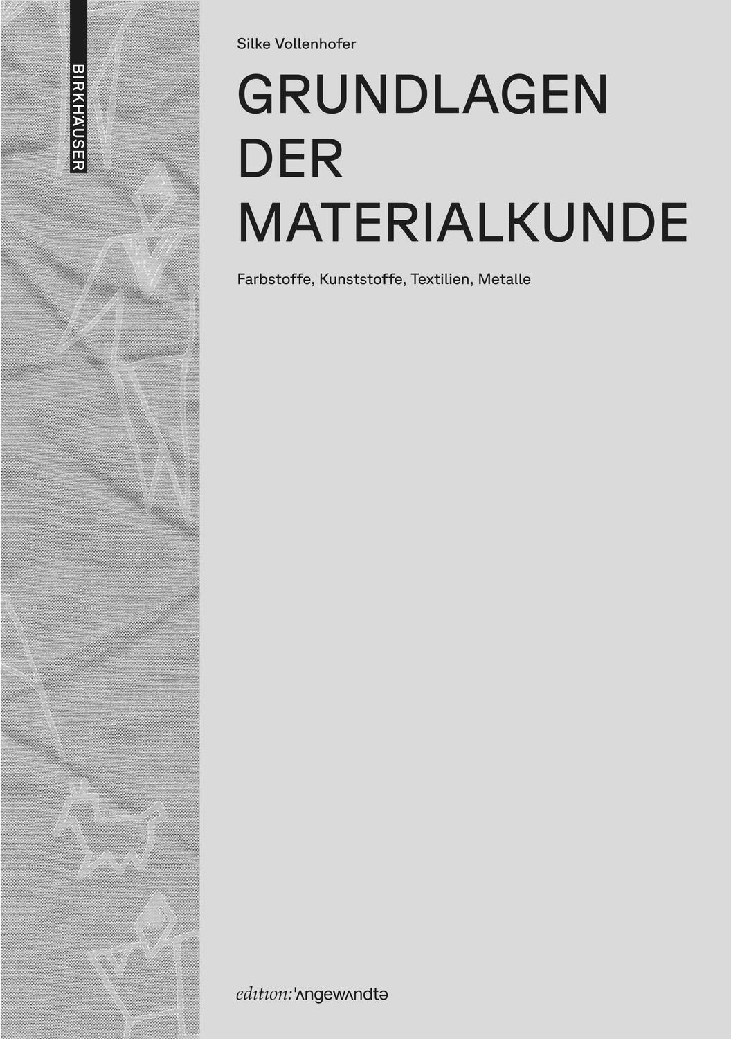 Cover: 9783035628364 | Grundlagen der Materialkunde | Silke Vollenhofer | Buch | 560 S.