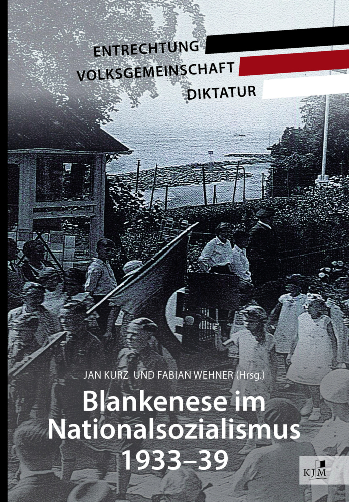 Cover: 9783961941186 | Blankenese im Nationalsozialismus 1933-39 | Jan Kurz (u. a.) | Buch