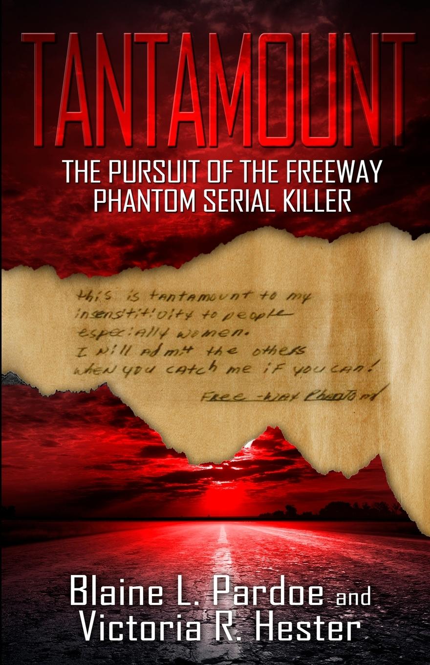 Cover: 9781948239493 | Tantamount | The Pursuit Of The Freeway Phantom Serial Killer | Pardoe