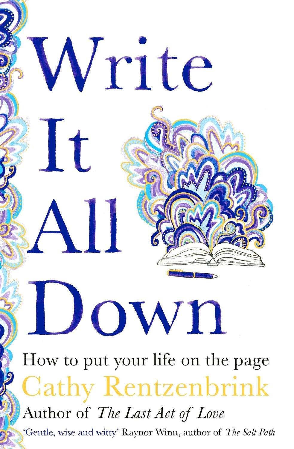 Cover: 9781529056228 | Write It All Down | How to Put Your Life on the Page | Rentzenbrink