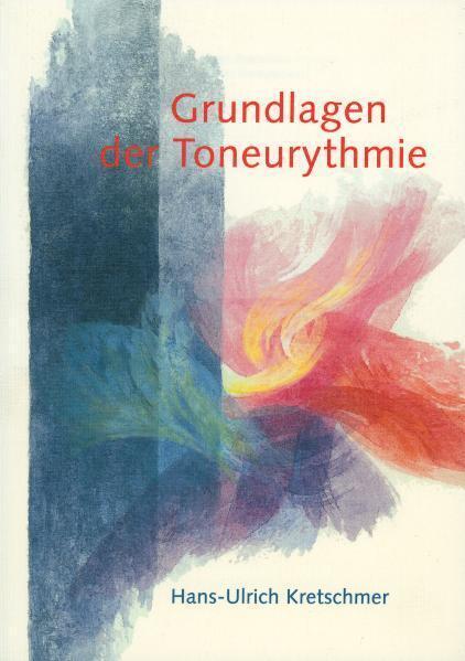 Cover: 9783723511312 | Grundlagen der Toneurythmie | Hans-Ulrich Kretschmer | Taschenbuch