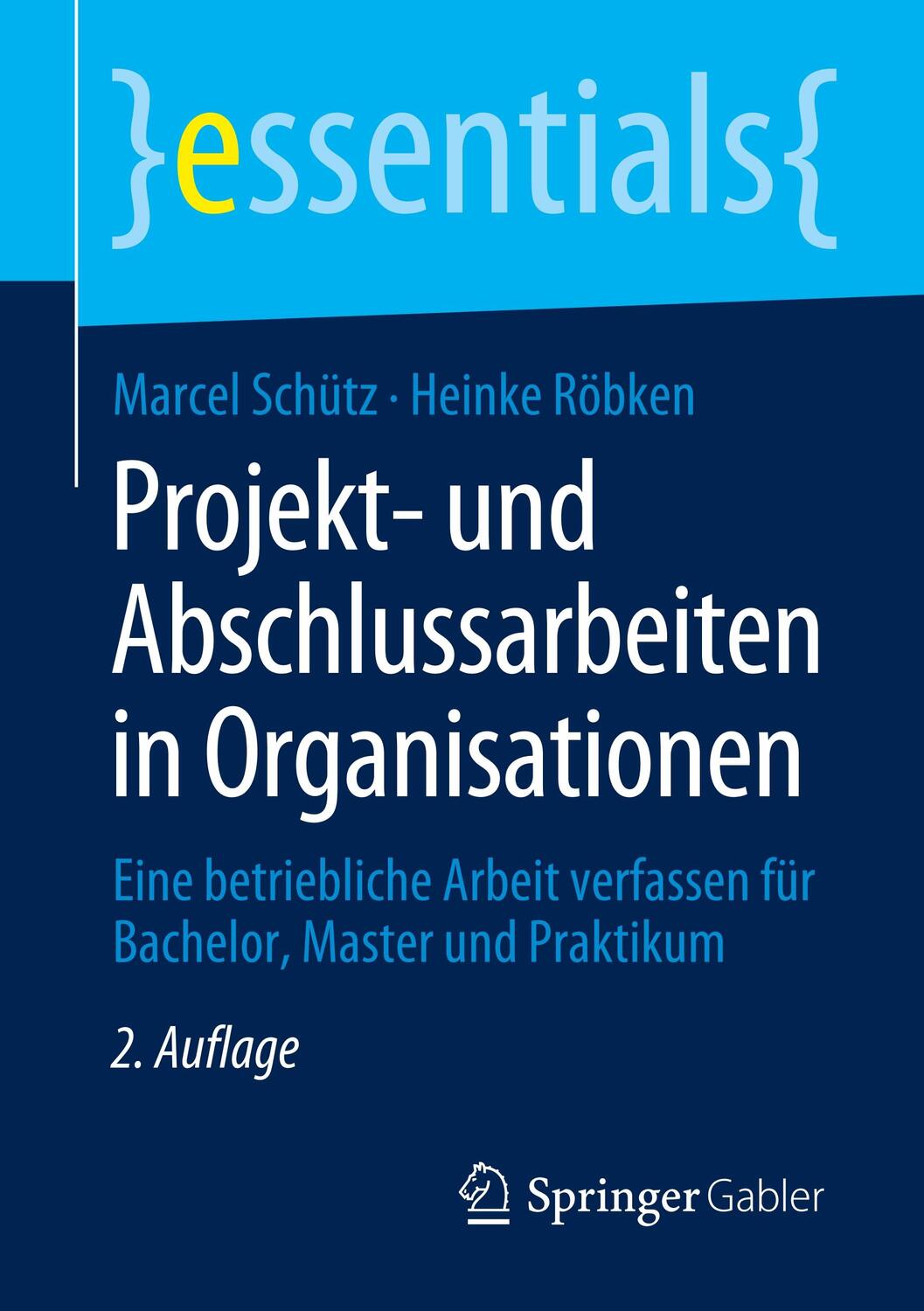 Cover: 9783658293109 | Projekt- und Abschlussarbeiten in Organisationen | Schütz (u. a.)