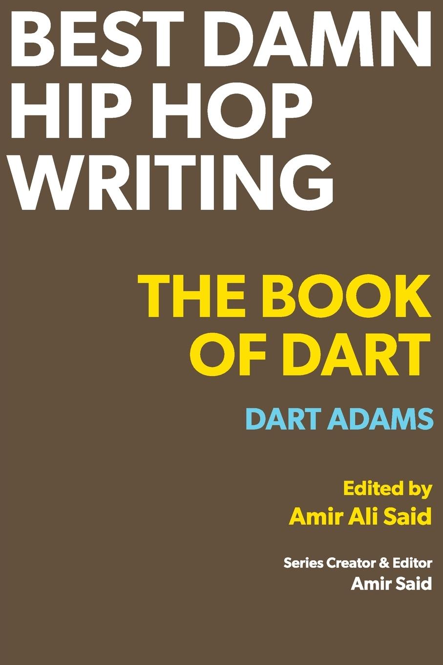 Cover: 9780999730669 | Best Damn Hip Hop Writing | The Book of Dart | Dart Adams | Buch