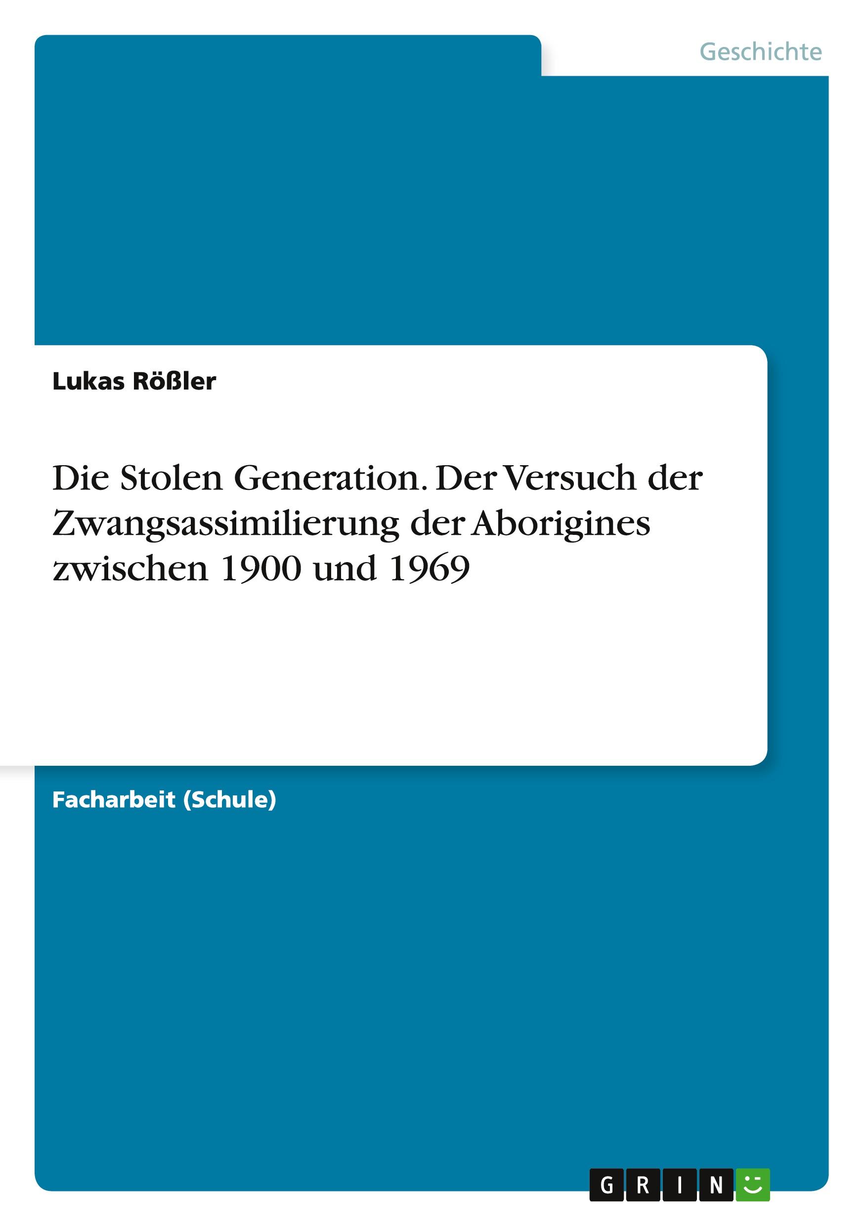 Cover: 9783668127265 | Die Stolen Generation. Der Versuch der Zwangsassimilierung der...