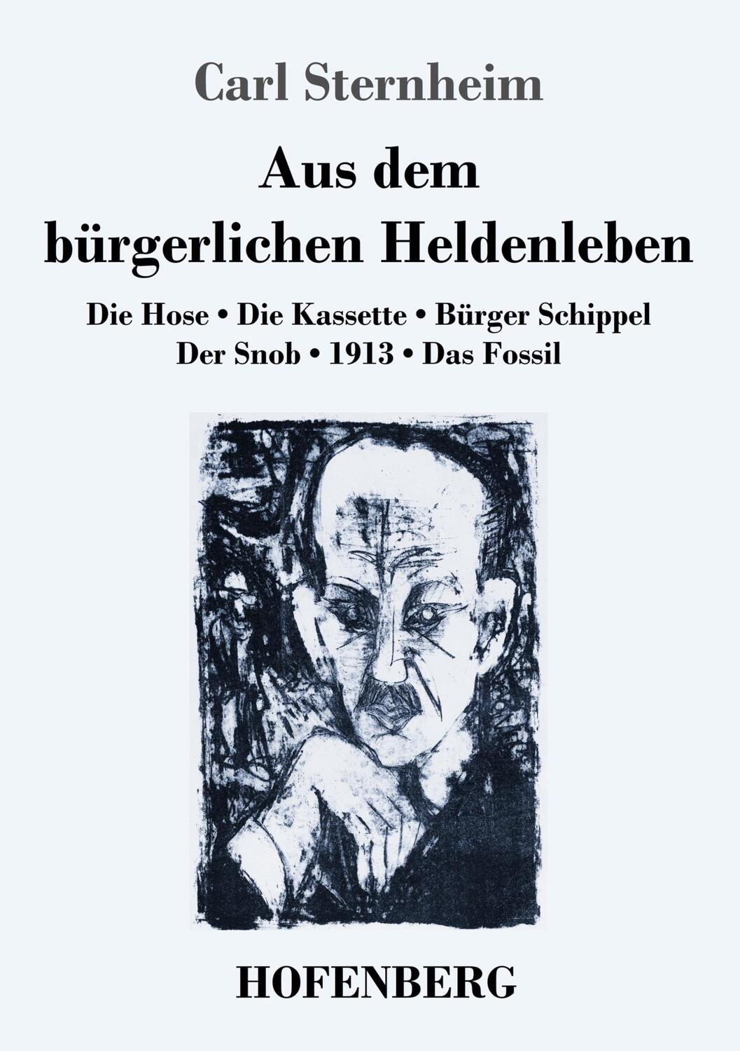 Cover: 9783743734012 | Aus dem bürgerlichen Heldenleben | Carl Sternheim | Taschenbuch | 2019