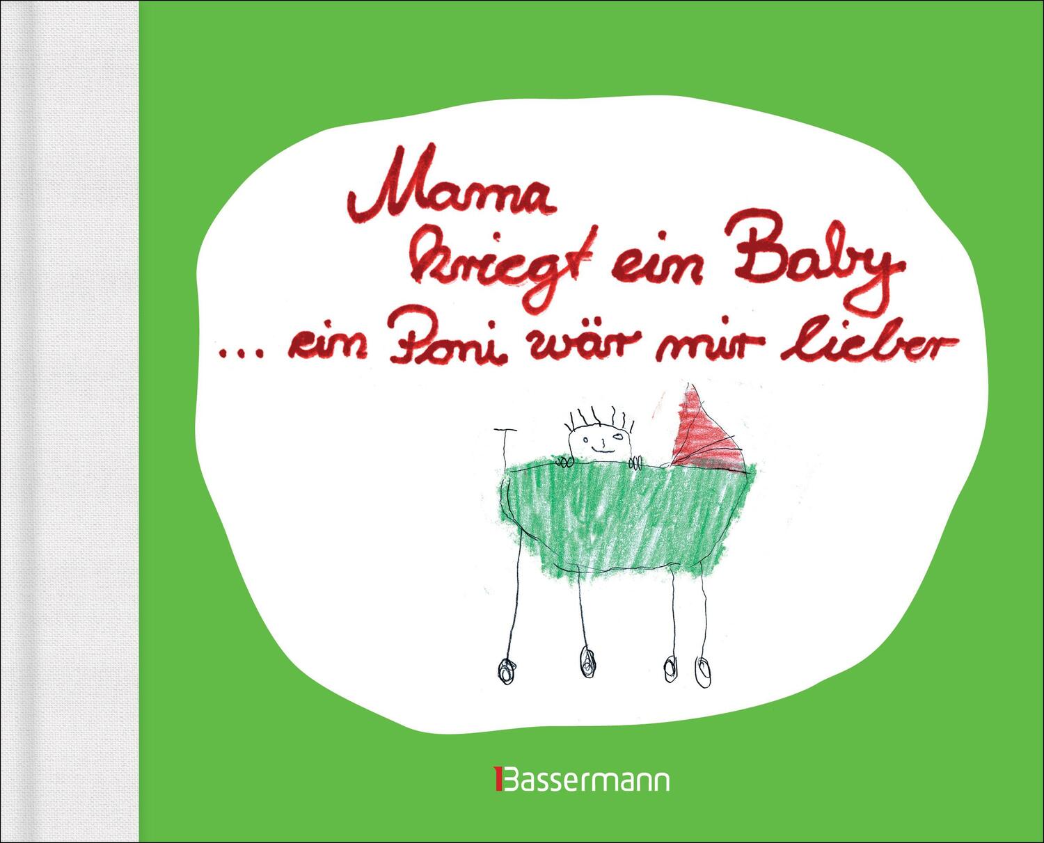 Cover: 9783809436553 | Mama kriegt ein Baby ... ein Poni wär mir lieber | Ben Brunner | Buch