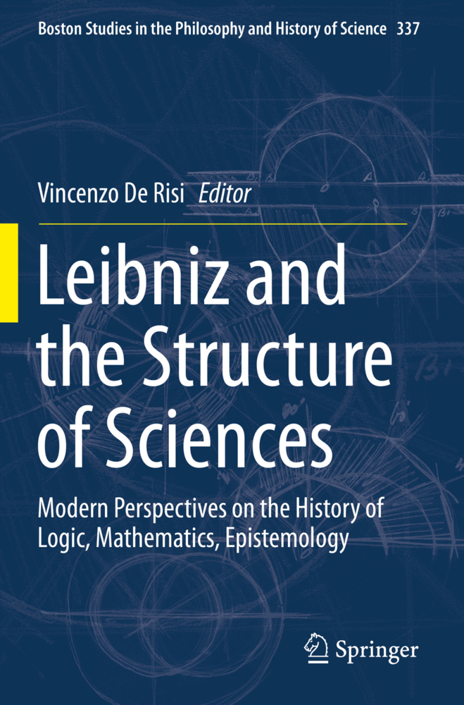Cover: 9783030255749 | Leibniz and the Structure of Sciences | Vincenzo De Risi | Taschenbuch