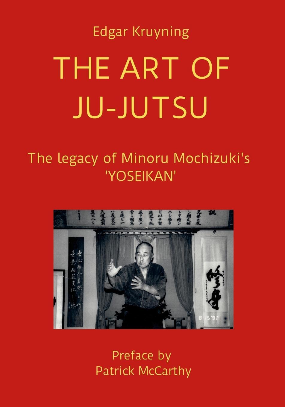 Cover: 9781471001406 | THE ART OF JU-JUTSU | The legacy of Minoru Mochizuki's 'YOSEIKAN'