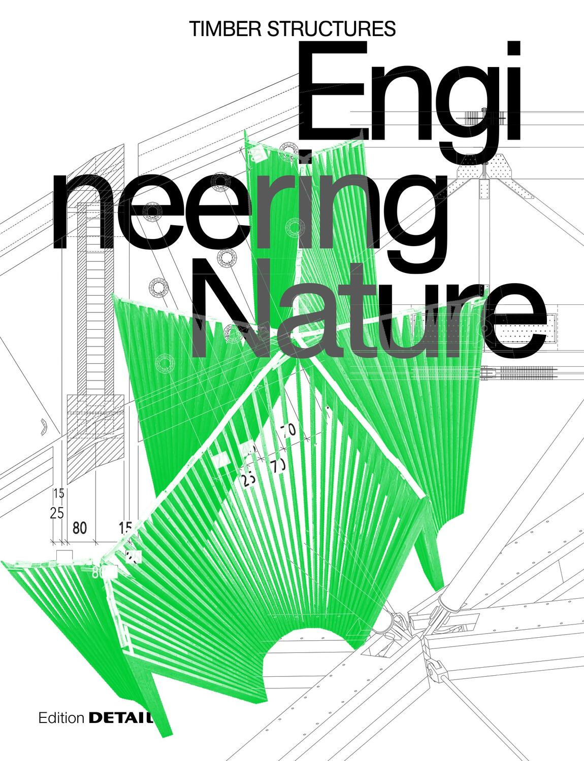 Cover: 9783955535520 | Engineering Nature | Timber Structures | Jakob Schoof | Buch | 2021