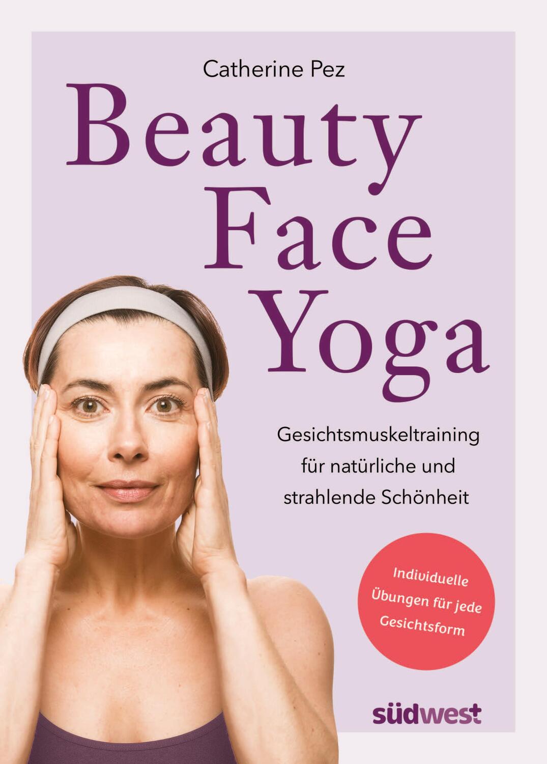 Cover: 9783517102153 | Beauty-Face-Yoga | Catherine Pez | Taschenbuch | 160 S. | Deutsch