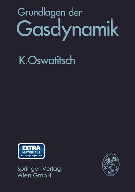 Cover: 9783709184165 | Grundlagen der Gasdynamik | Klaus Oswatitsch | Taschenbuch | Paperback