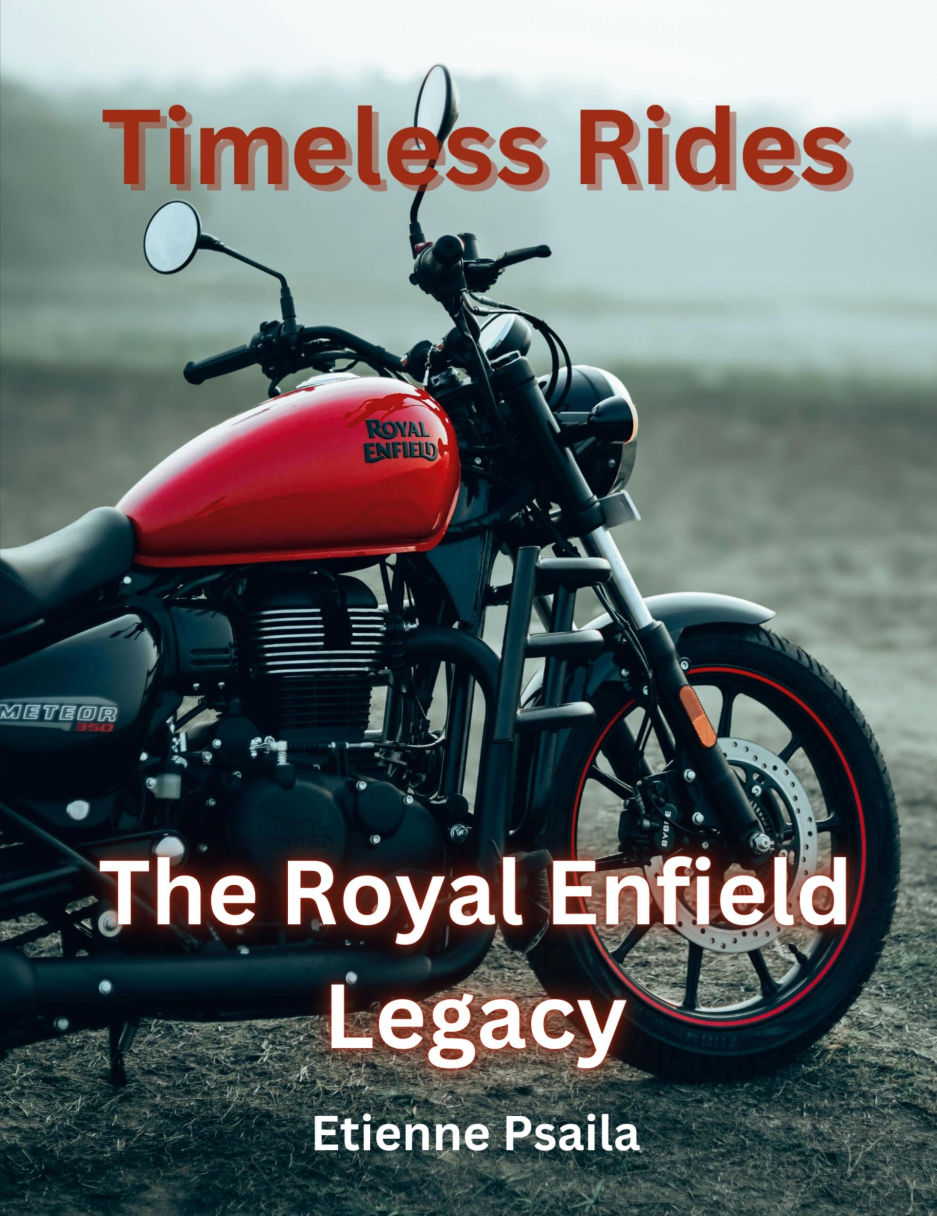 Cover: 9781923355699 | Timeless Rides | The Royal Enfield Legacy | Etienne Psaila | Buch