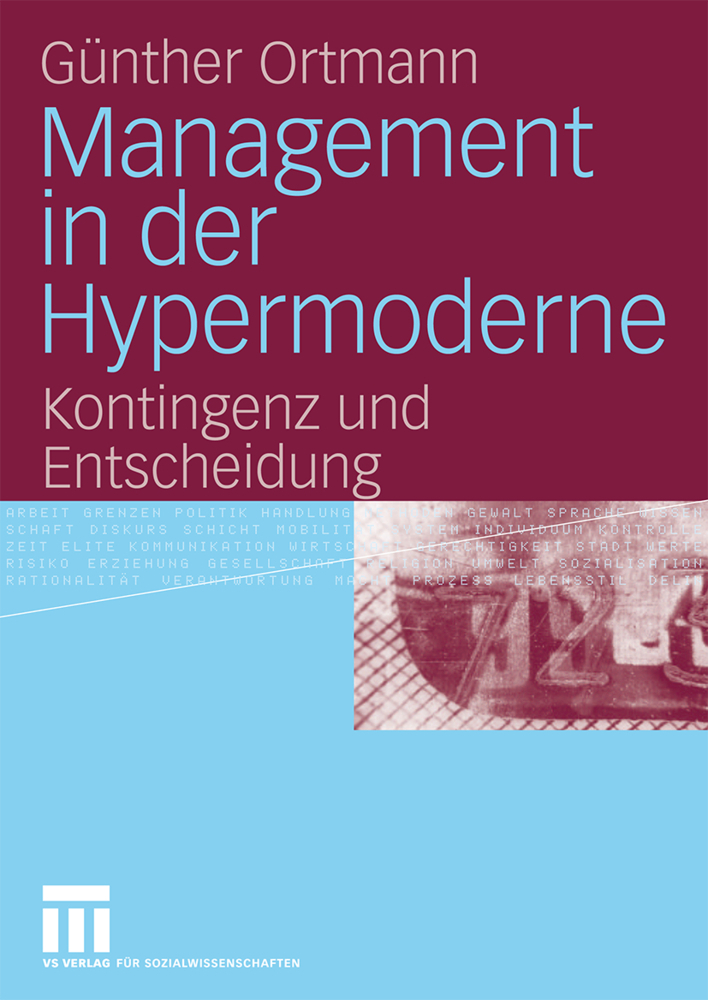 Cover: 9783531158884 | Management in der Hypermoderne | Kontingenz und Entscheidung | Ortmann