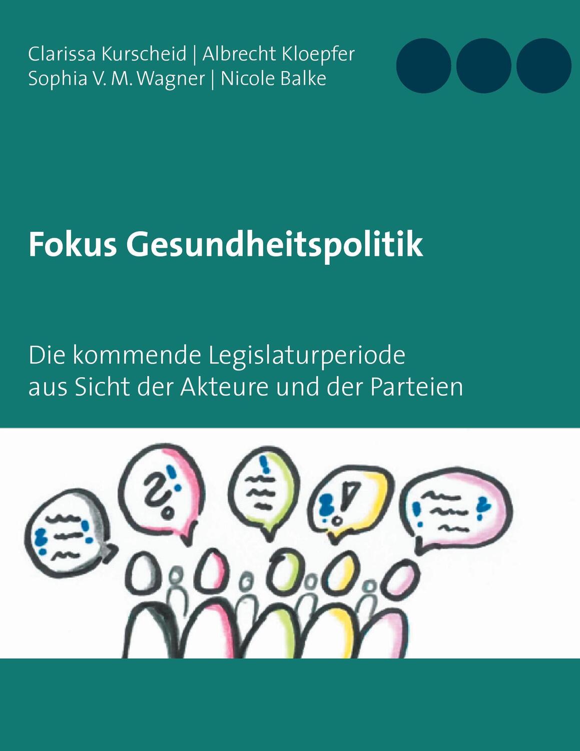 Cover: 9783744848015 | Fokus Gesundheitspolitik | Clarissa Kurscheid (u. a.) | Taschenbuch