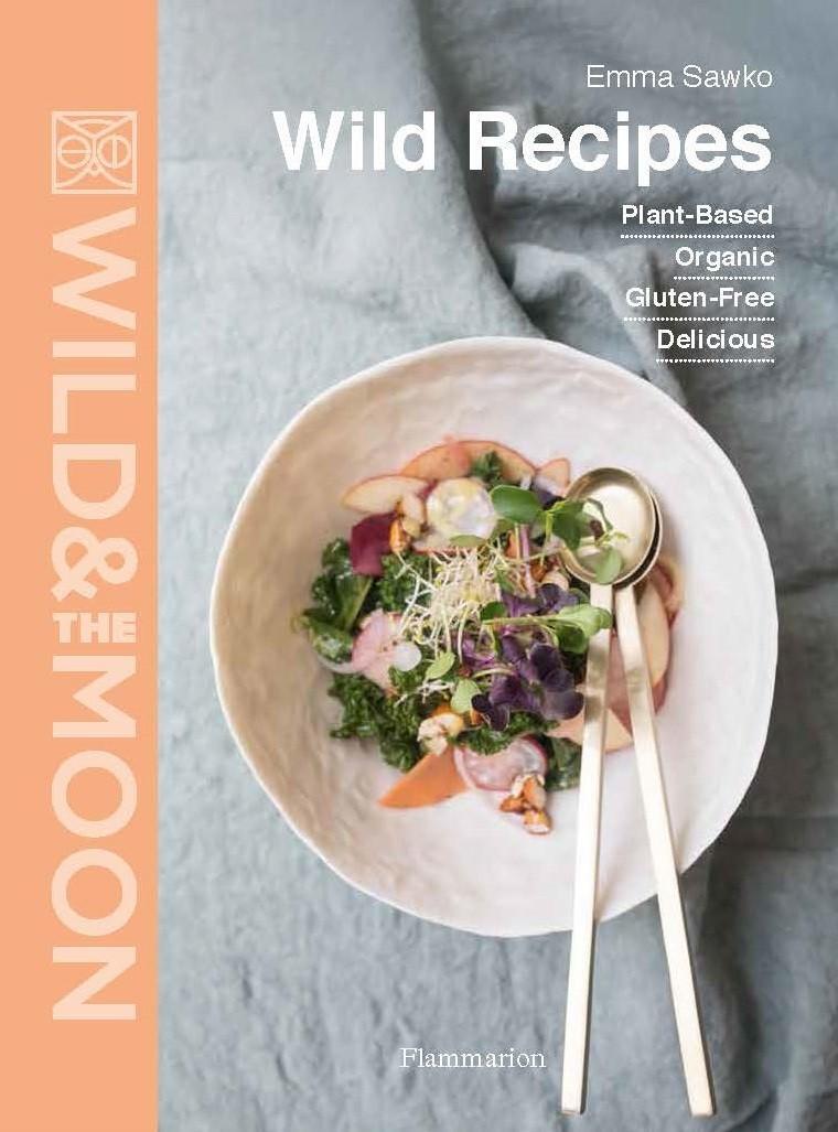 Cover: 9782081513389 | Wild Recipes: Plant-Based, Organic, Gluten-Free, Delicious | Buch