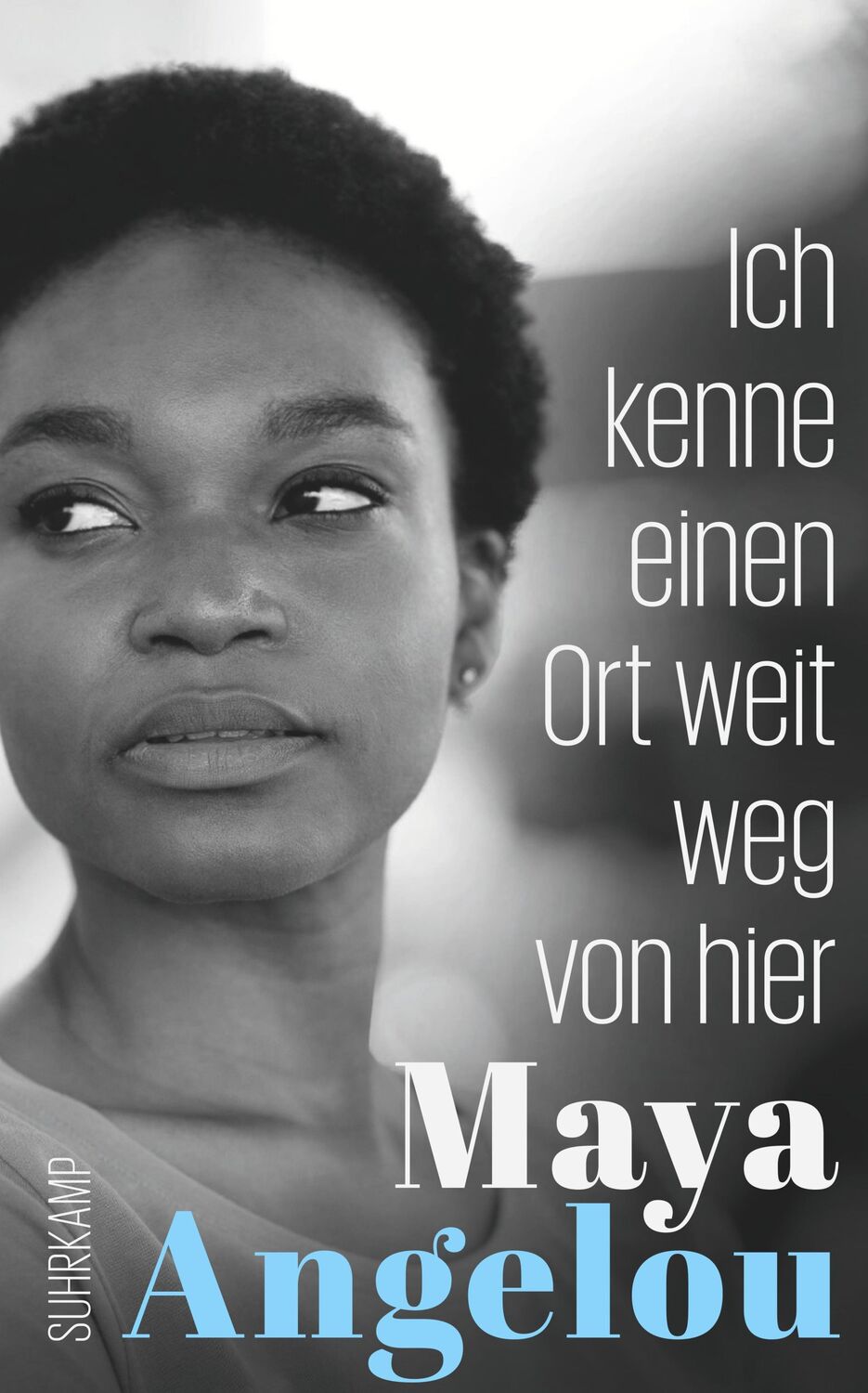 Cover: 9783518472422 | Ich kenne einen Ort weit weg von hier | Maya Angelou | Taschenbuch