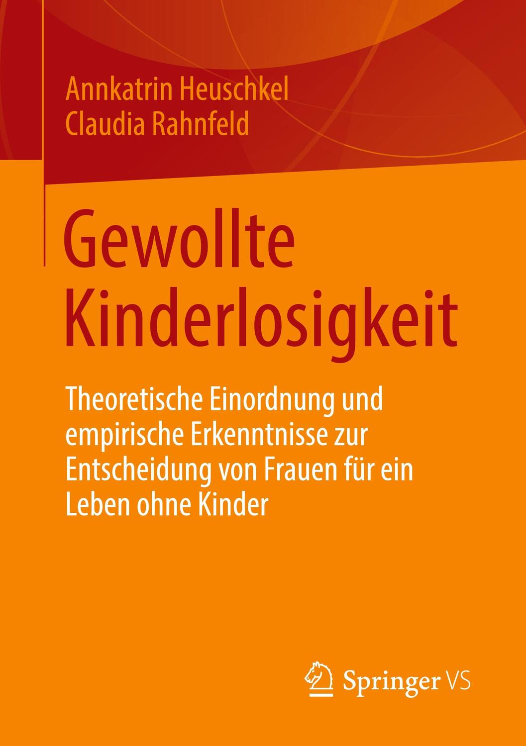 Cover: 9783658419738 | Gewollte Kinderlosigkeit | Claudia Rahnfeld (u. a.) | Taschenbuch | xi