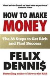 Cover: 9780091935542 | How to Make Money | The 88 Steps to Get Rich and Find Success | Dennis