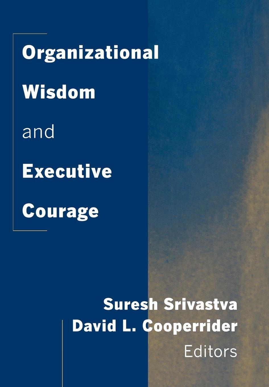 Cover: 9780787910945 | Organizational Wisdom and Executive Courage | Suresh Srivastva (u. a.)
