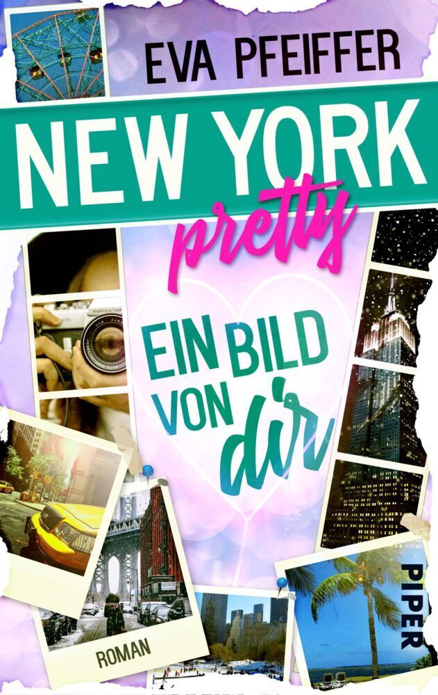 Cover: 9783492501743 | New York Pretty - Ein Bild von Dir | Roman | Eva Pfeiffer | Buch