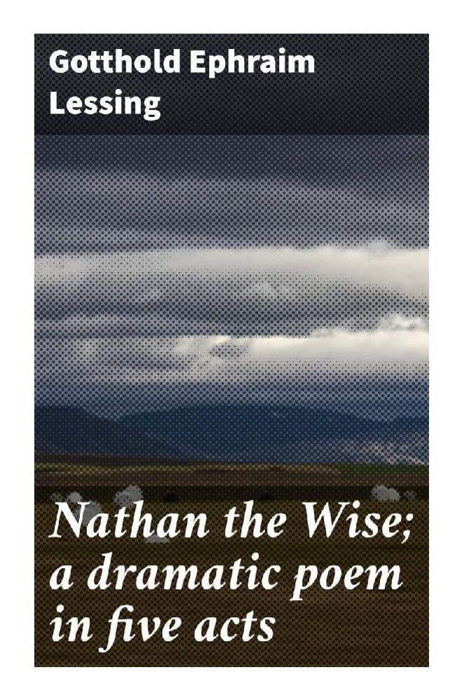 Cover: 9788027286768 | Nathan the Wise; a dramatic poem in five acts | Lessing | Taschenbuch