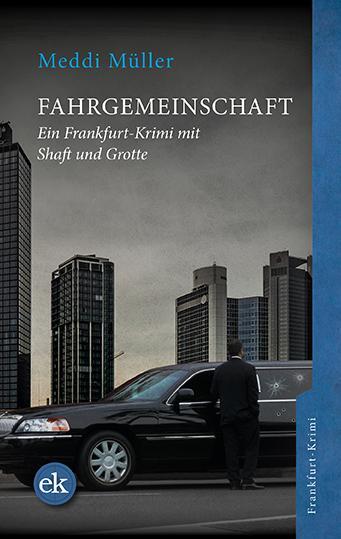 Cover: 9783946734833 | Fahrgemeinschaft | Ein Frankfurt-Krimi mit Shaft und Grotte | Müller