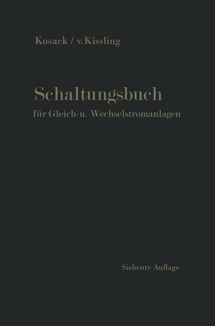 Cover: 9783642490811 | Schaltungsbuch für Gleich- und Wechselstromanlagen | Emil Kosack | X
