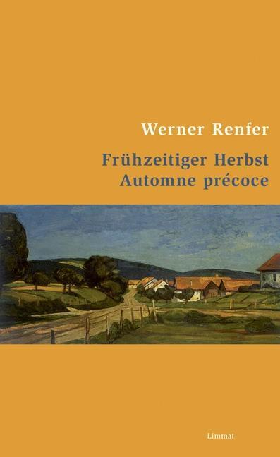Cover: 9783857916755 | Frühzeitiger Herbst/Automne précoce | Werner Renfer | Buch | 160 S.