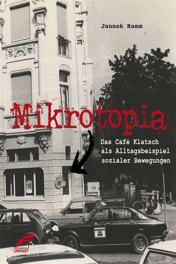 Cover: 9783897713963 | Mikrotopia | Das Café Klatsch als Alltagsbeispiel sozialer Bewegungen
