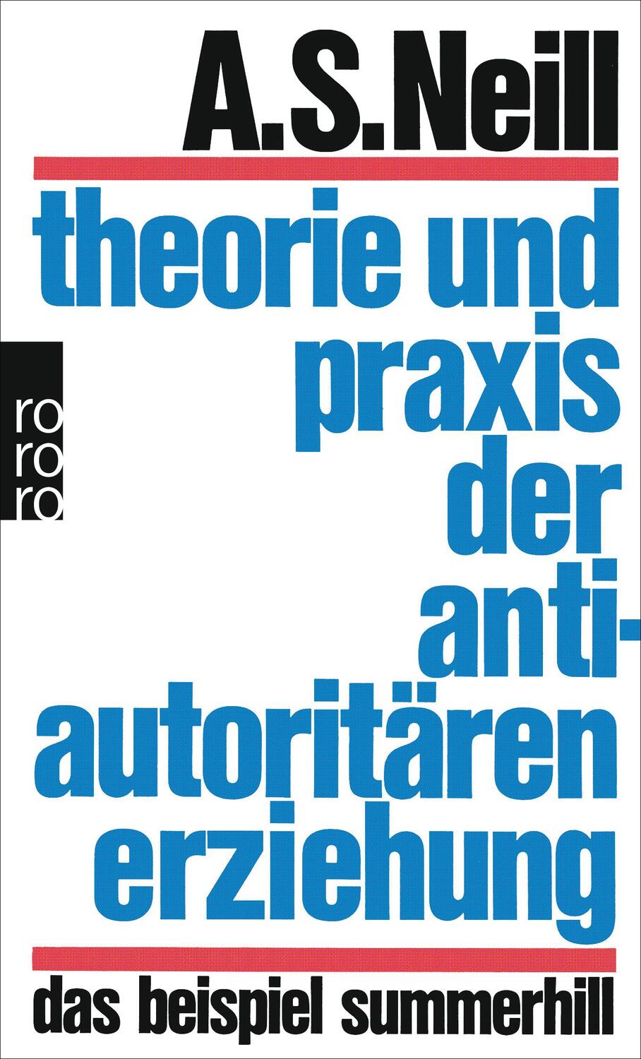 Cover: 9783499602092 | Theorie und Praxis der antiautoritären Erziehung | Neill | Taschenbuch