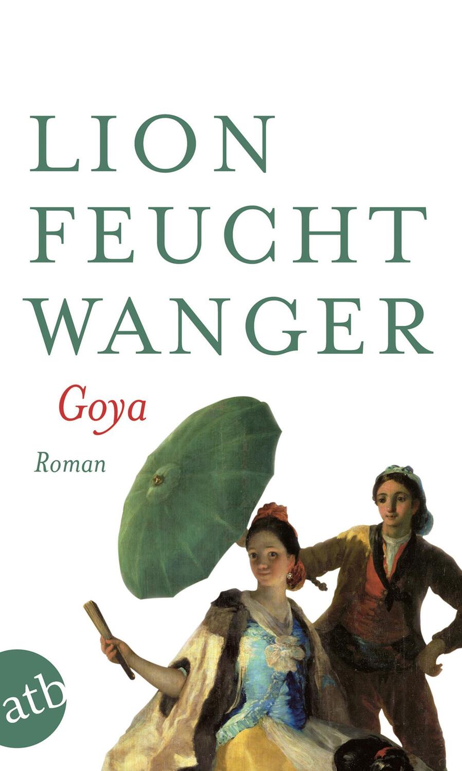 Cover: 9783746656366 | Goya oder Der arge Weg der Erkenntnis | Lion Feuchtwanger | Buch