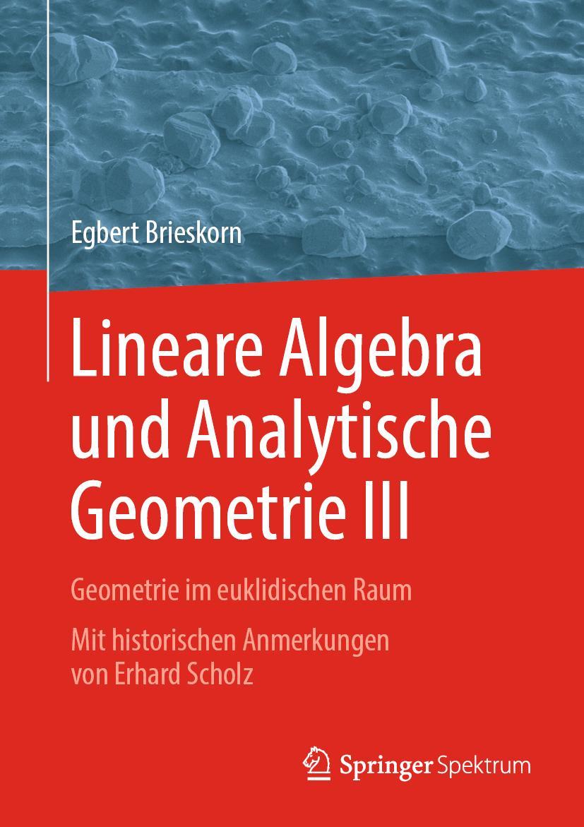 Cover: 9783658251932 | Lineare Algebra und Analytische Geometrie III | Egbert Brieskorn | XI