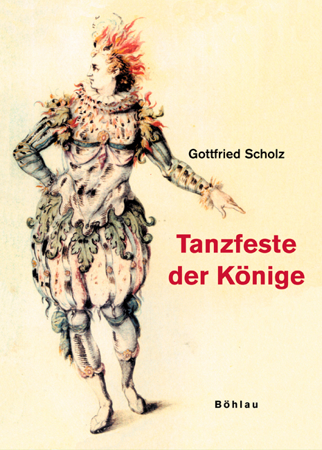 Cover: 9783205774020 | Tanzfeste der Könige | Gottfried Scholz | Buch | 234 S. | Deutsch